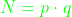 Formel: \color{green}  {\; \quad  N = p \cdot q}